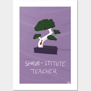 Shrub-stitute Teacher Posters and Art